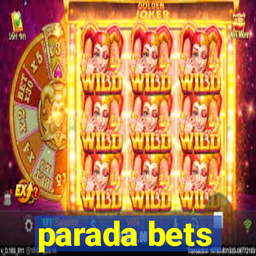 parada bets